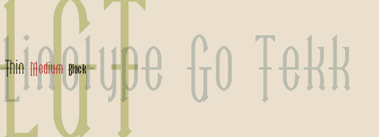 Linotype Go Tekk™