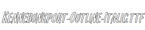 Kennebunkport-Outline-Italic.ttf