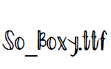 So_Boxy.ttf