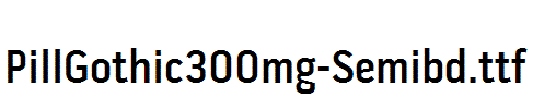 PillGothic300mg-Semibd.ttf