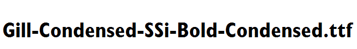 Gill-Condensed-SSi-Bold-Condensed.ttf