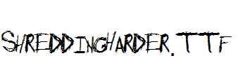 ShreddingHarder.ttf