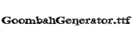 GoombahGenerator.ttf