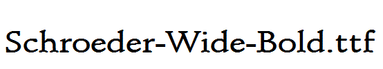 Schroeder-Wide-Bold.ttf