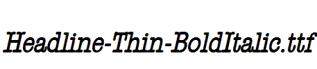 Headline-Thin-BoldItalic.ttf