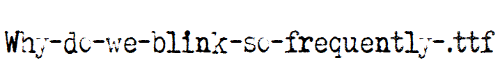Why-do-we-blink-so-frequently-.ttf