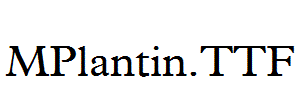 MPlantin.ttf