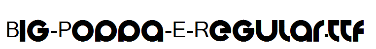 Big-Poppa-E-Regular.ttf
