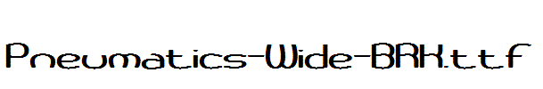 Pneumatics-Wide-BRK.ttf