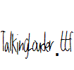 TalkingLouder.ttf