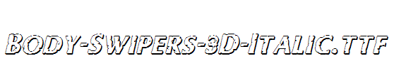 Body-Swipers-3D-Italic.ttf