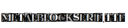 MetalBlockSerif.ttf