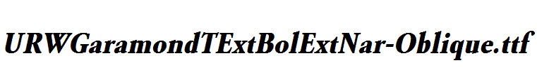 URWGaramondTExtBolExtNar-Oblique.ttf