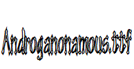 Androganonamous.ttf