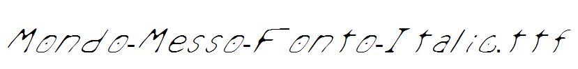 Mondo-Messo-Fonto-Italic.ttf