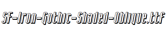 SF-Iron-Gothic-Shaded-Oblique.ttf