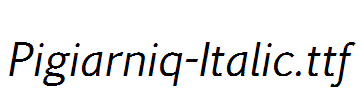 Pigiarniq-Italic.ttf