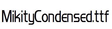 MikityCondensed.ttf