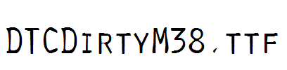 DTCDirtyM38.ttf