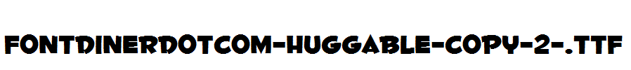 Fontdinerdotcom-Huggable-copy-2-.ttf