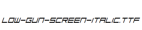 Low-Gun-Screen-Italic.ttf