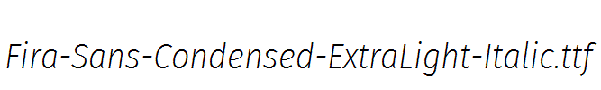 Fira-Sans-Condensed-ExtraLight-Italic.ttf