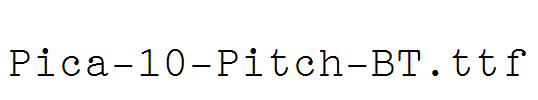 Pica-10-Pitch-BT.ttf