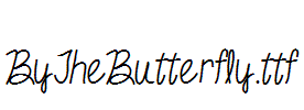 ByTheButterfly.ttf