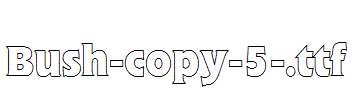 Bush-copy-5-.ttf