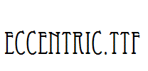 Eccentric.ttf