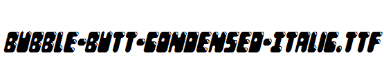 Bubble-Butt-Condensed-Italic.ttf