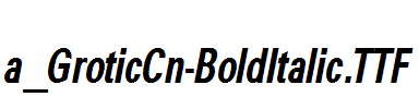 a_GroticCn-BoldItalic.ttf