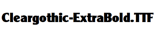 Cleargothic-ExtraBold.ttf