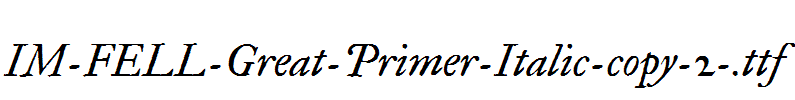 IM-FELL-Great-Primer-Italic-copy-2-.ttf