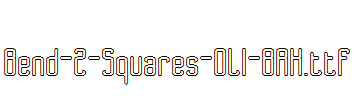 Bend-2-Squares-OL1-BRK.ttf