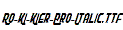 Ro-Ki-Kier-Pro-Italic.ttf