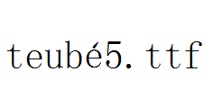 teubé5.ttf