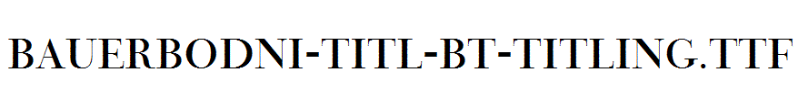 BauerBodni-Titl-BT-Titling.ttf