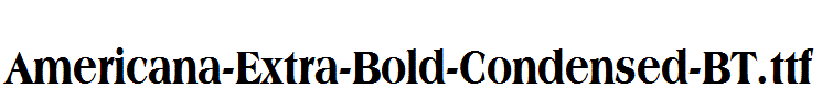 Americana-Extra-Bold-Condensed-BT.ttf