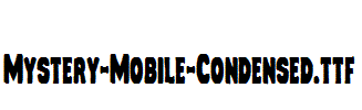 Mystery-Mobile-Condensed.ttf