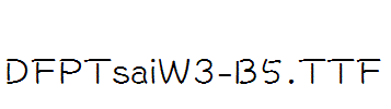 DFPTsaiW3-B5.ttf