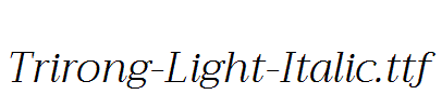 Trirong-Light-Italic.ttf