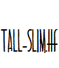 TALL-SLIM.otf