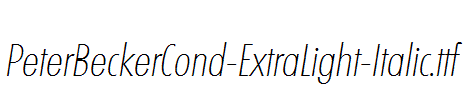 PeterBeckerCond-ExtraLight-Italic.ttf