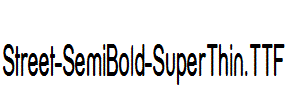 Street-SemiBold-SuperThin.ttf