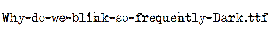 Why-do-we-blink-so-frequently-Dark.ttf