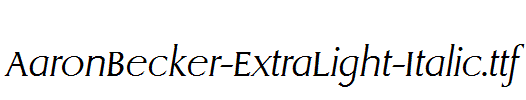 AaronBecker-ExtraLight-Italic.ttf