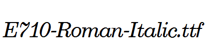 E710-Roman-Italic.ttf