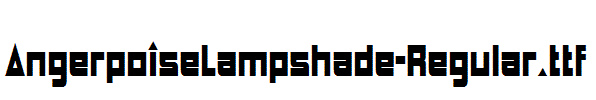 AngerpoiseLampshade-Regular.ttf