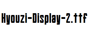 Hyouzi-Display-2.ttf